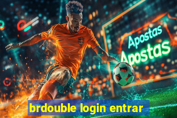 brdouble login entrar